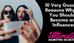 10 Very Good Reasons Why You Should Become an Influencer 800