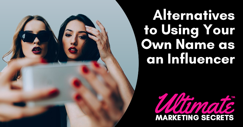 Alternatives to Using Your Own Name as an Influencer 800