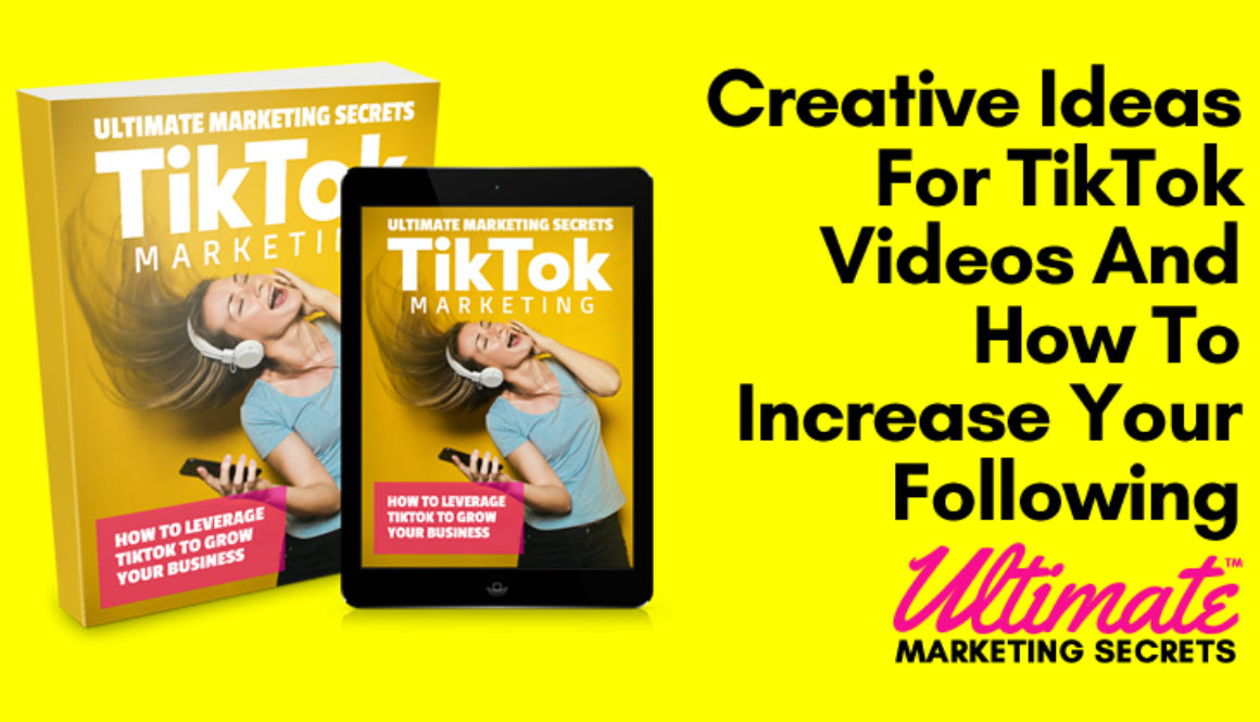Creative Ideas For TikTok Videos And How To Increase Your Following