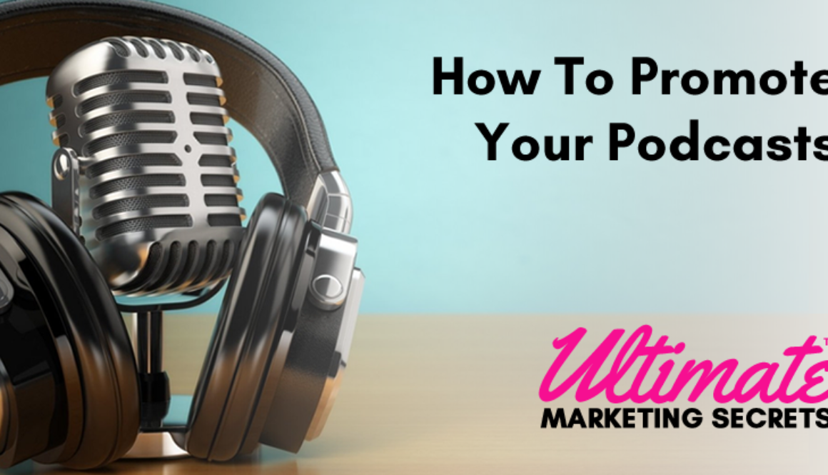 How To Promote Your Podcasts 800