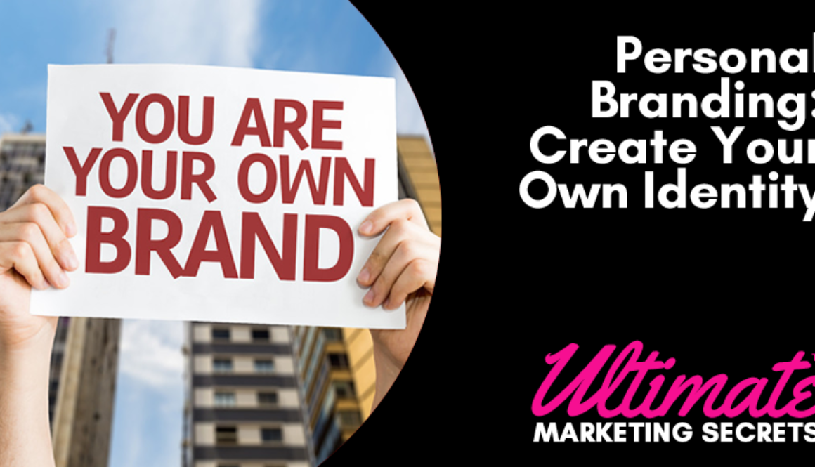 Personal Branding: Create Your Own Identity