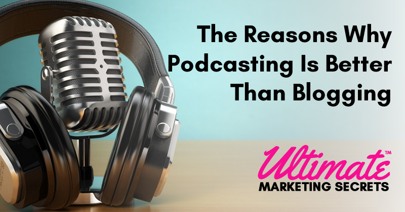 The Reasons Why Podcasting Is Better Than Blogging 800