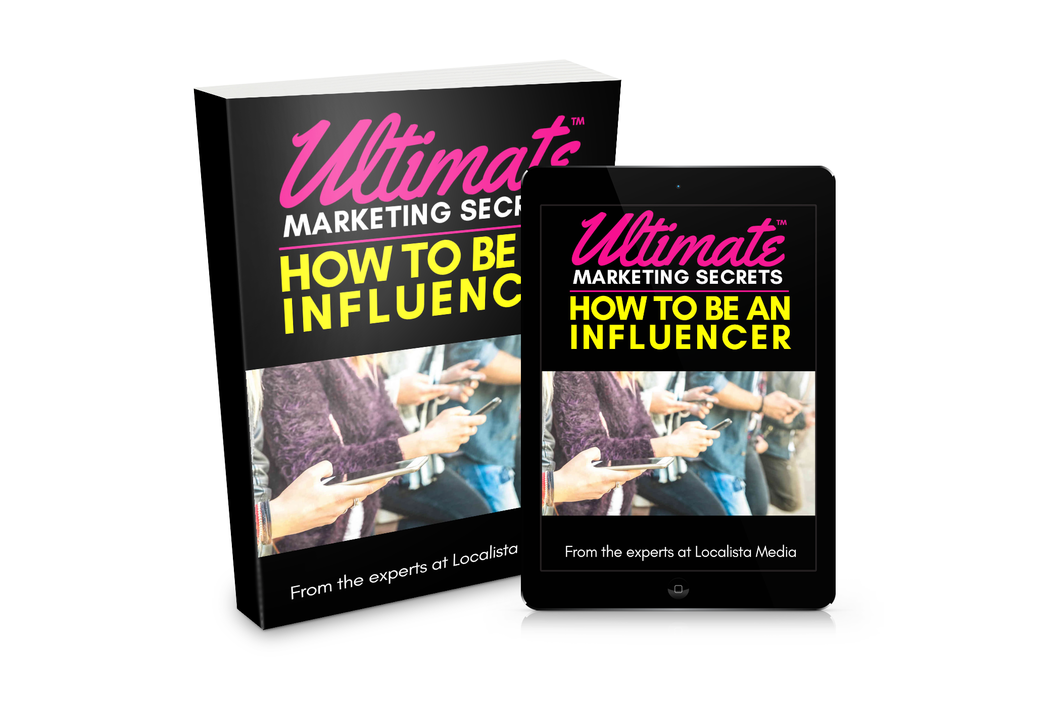 Ultimate Marketing Secrets: How to Become an Influencer
